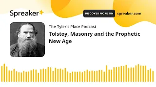 Tolstoy, Masonry and the Prophetic New Age