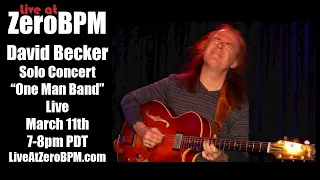 David Becker "One Man Band" Solo Performance Live! - 3/18/21