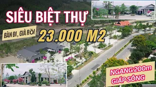 SIÊU BIỆT THỰ VƯỜN 23.000m2 MẶT GIÁP ĐƯỜNG LƯNG GIÁP SÔNG. TIẾC LẮM NHƯNG TUỔI CAO PHẢI BÁN ĐI