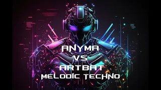 ANYMA VS ARTBAT Melodic Techno Progressive House Mix 2023 - Raf Fender Mix