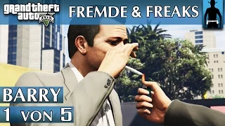 GTA 5 | Fremde & Freaks | Barry 1 von 5 | Graswurzeln (Michael)