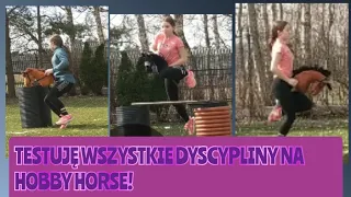 TESTUJĘ WSZYSTKIE DYSCYPLINY NA HOBBY HORSE! WYŚCIGI, CROSS, SKOKI, UJEŻDŻENIE, WESTERN. #hobbyhorse