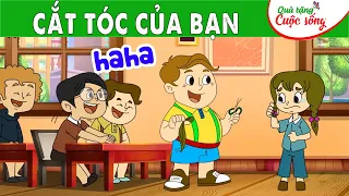 CẮT TÓC CỦA BẠN - Phim hoạt hình -Truyện cổ tích - Quà tặng cuộc sống - Tổng hợp hoạt hình hay