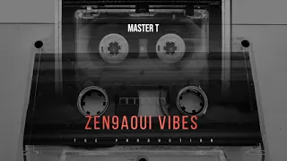 Master T Present Zen9aoui Vibes