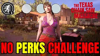 Julie NO PERKS Challenge | Texas Chain Saw Massacre