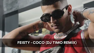 Feisty - Coco (Dj Timo Remix)