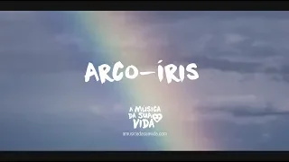 Lyric Vídeo Arco-íris / A história de um bebê arco-íris [AMDSV] 🎵🌈