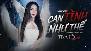 CẠN TÌNH NHƯ THẾ - DICKSON x THÀNH ĐẠT x LÊ CHÍ TRUNG | TINA HO COVER