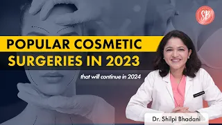 Popular Plastic Surgeries 2023 | SB Aesthetics | Plastic Surgery Clinic in Delhi NCR