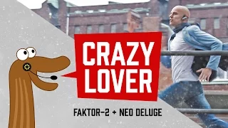 V.Panchenko(Faktor-2) feat. Neo Deluge - Crazy Lover Official Video