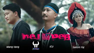 Mang Vaj Ft. Sailom Yaj & ICU - Nej Thiab Peb [Official MV]