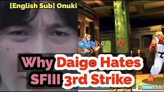 Why Daigo Hates "SFIII 3rd Strike" [Daigo]