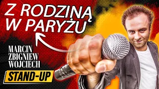 Z RODZINĄ W PARYŻU stand-up Marcin Zbigniew Wojciech 2022