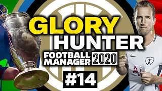 GLORY HUNTER FM20 | #14 | SEMI AGAINST SPURS! | Football Manager 2020 | INTER MILAN