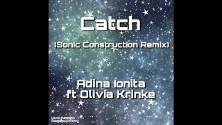 Adina Ionita - Catch (Sonic Construction Remix)