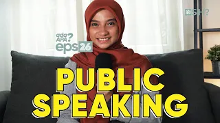 5 TIPS "PUBLIC SPEAKING"; Paling Sering DITANYAIN I AdaApa Eps.26