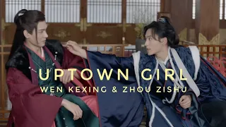 Uptown Girl | Wen KeXing x Zhou ZiShu | Word of Honor