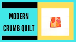 Crumb Quilt Block with scrap fabric | Crumb Quilting | How to sew a crumb quilt