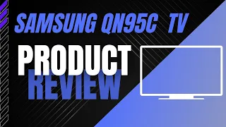 Samsung QN95C REVIEW - Best TV for You?