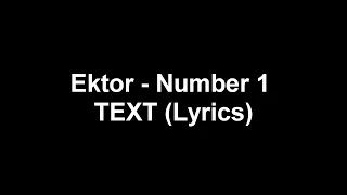 Ektor - Number 1 TEXT (Lyrics)