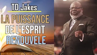 LA PUISSANCE DE L'ESPRIT RENOUVELE |TD Jakes en français | traduction Maryline Orcel