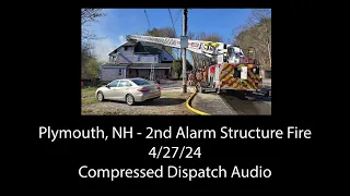 Plymouth, NH - 2nd Alarm Structure Fire - 4/27/24