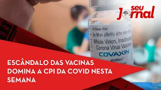 Escândalo das vacinas domina a CPI da Covid nesta semana