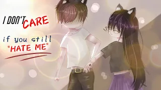 [i DON'T CARE if you still hate me] ||GCMM||"Gacha club Mini movie"(Part 12) +12*read description*