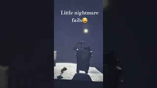 Little nightmares fail XD