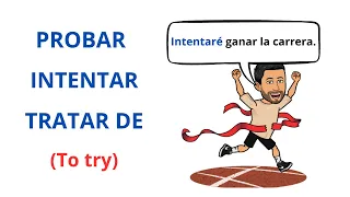 PROBAR - INTENTAR - TRATAR DE en Español. (To try in Spanish) Spanish lessons. Learn Spanish