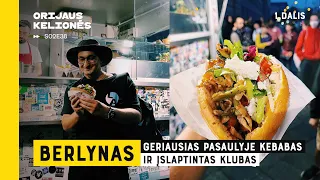 Berlynas: geriausias pasaulyje kebabas ir įslaptintas klubas. Orijaus kelionės