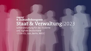 9. Zukunftskongress Staat & Verwaltung 2023