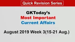 August 2019 Week 3(15-22 August) Current Affairs[English]