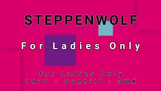 STEPPENWOLF-For Ladies Only (vinyl)