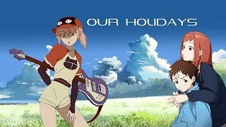 FLCL Amv - Our Holidays