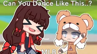 ✨Best Can You Dance Like This Memes✨ #Gacha