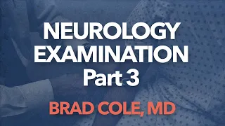 Neurology Examination, part 3