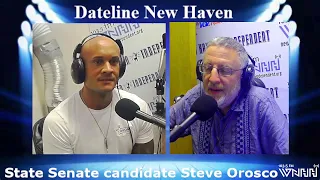 Dateline New Haven: State Senate candidate Steve Orosco