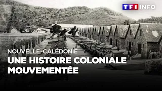 Nouvelle-Calédonie : une histoire coloniale mouvementée