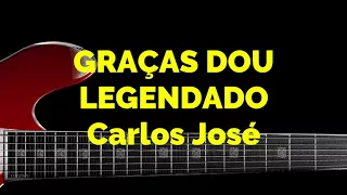 GRAÇAS DOU--597 HARPA CRISTÃ-Carlos José LEGENDADO