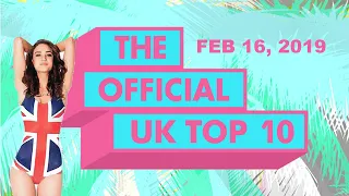 The Official UK Top 10 Singles Chart Feb 16, 2019