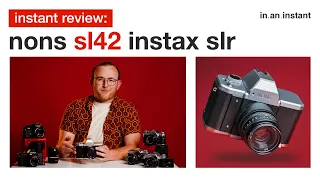 Nons SL42 Camera - The Unique Instax Mini SLR [Instant Review]