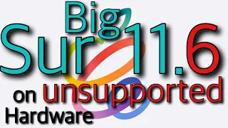 UPDATE v11.6.1: INSTALL MacOS "Big Sur" on UNSUPPORTED MACs | FULL TUTORIAL | MacBook, iMac, MacPro