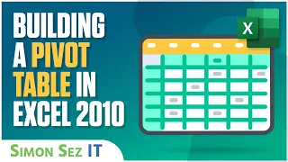 Building a Pivot Table in Excel 2010 -- Part 1