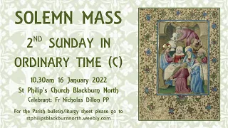 Solemn Mass - Second Sunday in Ordinary Time 16 January 2022