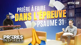 Prière à faire dans l'épreuve : Psaume 31 - Prières inspirées @Jeremy_Sourdril