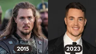 The Last Kingdom Cast 2015-2023 | Then and Now