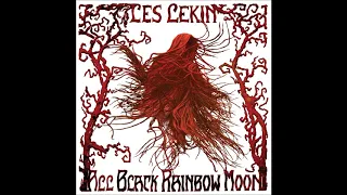 Les Lekin - All Black Rainbow Moon (Full Album 2014)