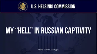 My "Hell" in Russian Captivity