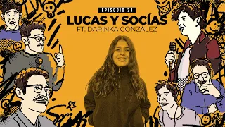 Entrevista de trabajo ft. Darinka González | Lucas y Socías, Una Vez Más EP#31
